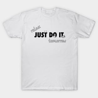 Relax Just Do It Tomorrow with Cats T-Shirt